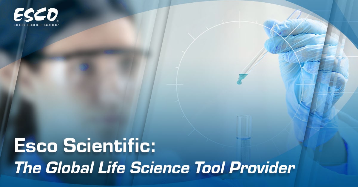 Esco Scientific: The Global Life Science Tool Provider